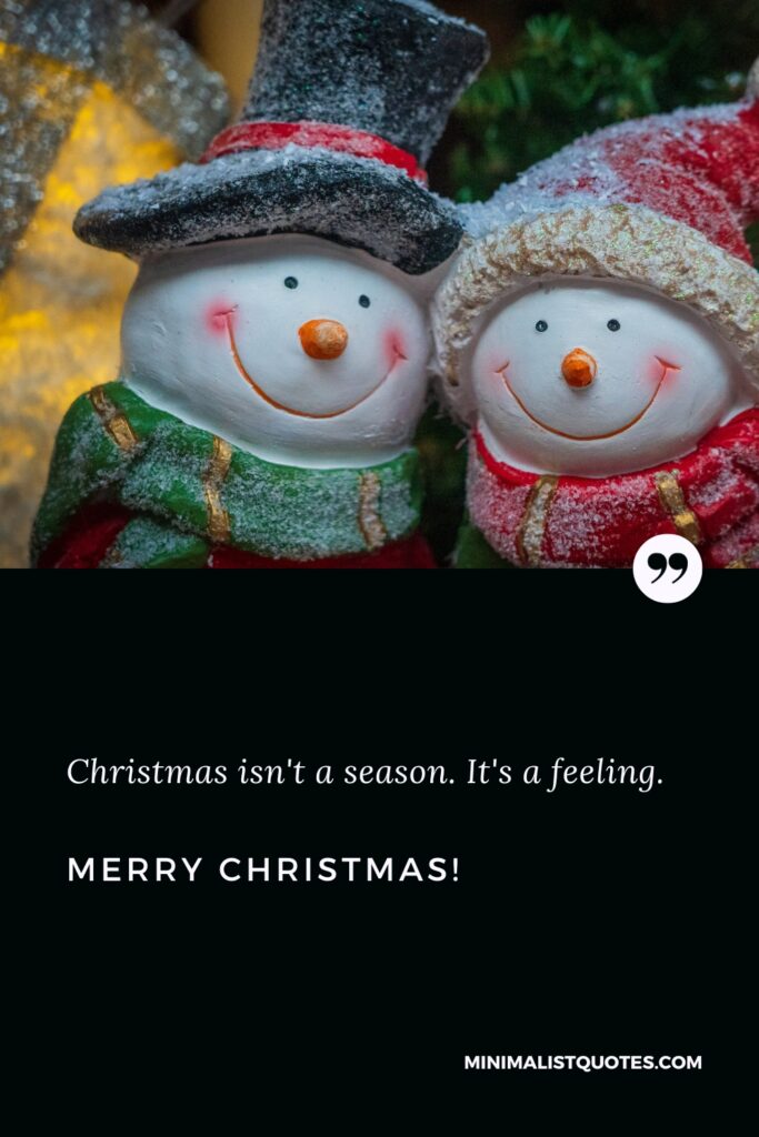 Merry Christmas Images: Christmas isn't a season. It's a feeling. Merry Christmas!
