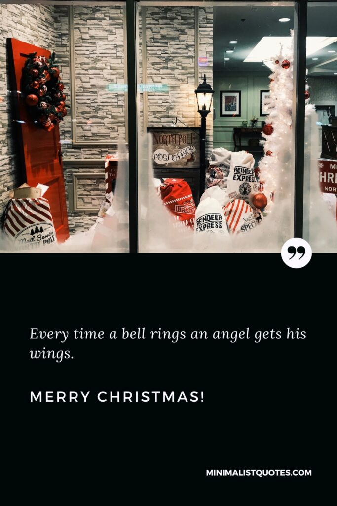 Merry Christmas Images: Every time a bell rings an angel gets his wings. Merry Christmas!a