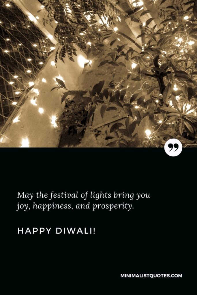 Happy Diwali Greetings: May the festival of lights bring you joy, happiness, and prosperity. Happy Diwali!