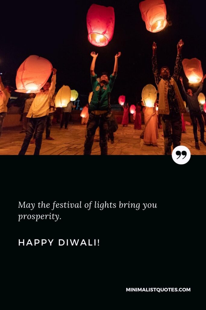 Happy Diwali Greetings: May the festival of lights bring you prosperity. Happy Diwali!