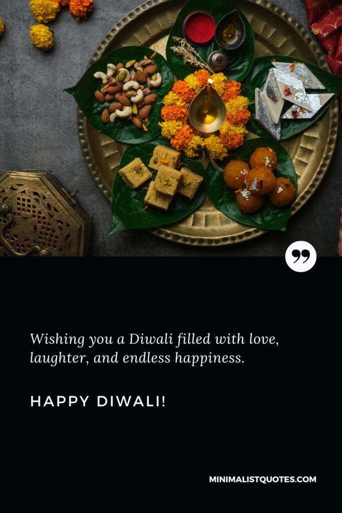 Happy Diwali Greetings: Wishing you a Diwali filled with love, laughter, and endless happiness. Happy Diwali!