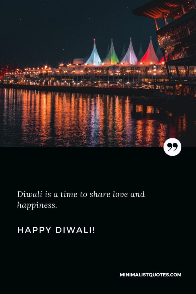 Happy Diwali Greetings: Diwali is a time to share love and happiness. Happy Diwali!