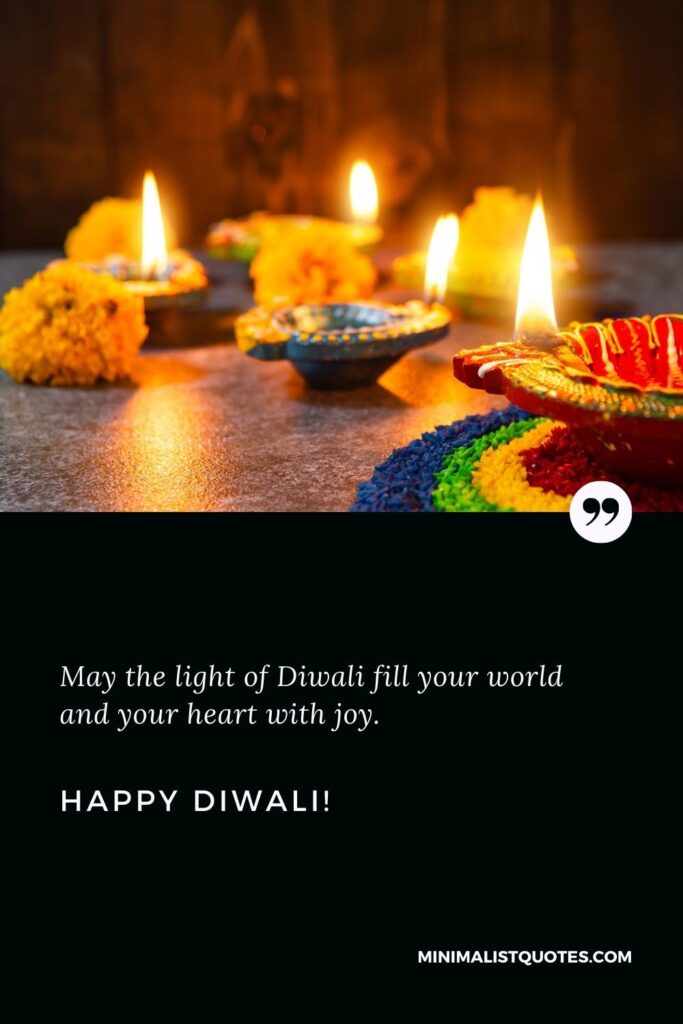Happy Diwali Images: May the light of Diwali fill your world and your heart with joy. Happy Diwali!