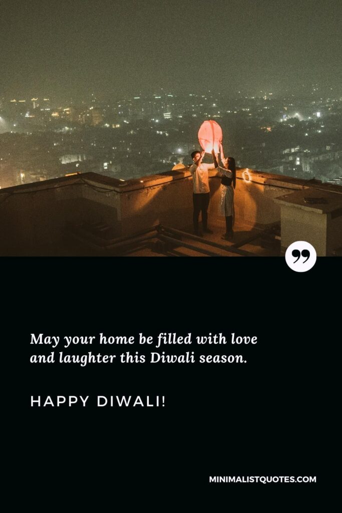 Happy Diwali Images: May your home be filled with love and laughter this Diwali season. Happy Diwali!