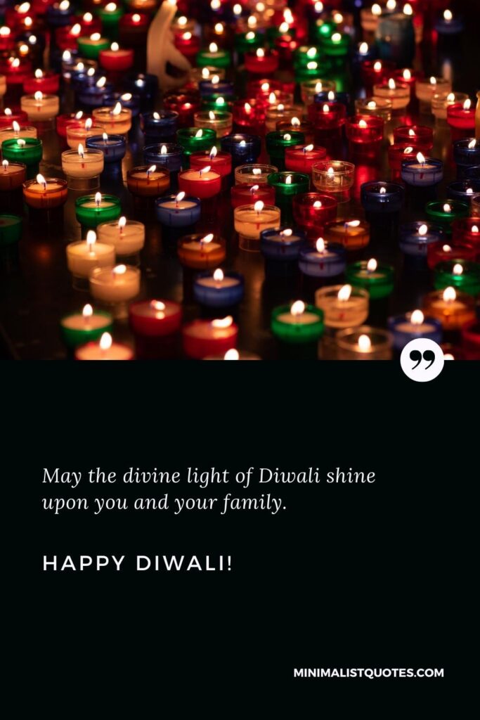 Happy Diwali Quotes: May the divine light of Diwali shine upon you and your family. Happy Diwali!