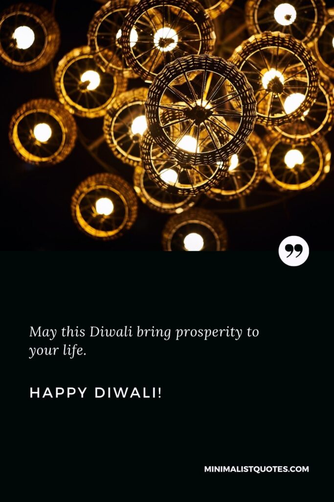 Happy Diwali Wishes: May this Diwali bring prosperity to your life. Happy Diwali!