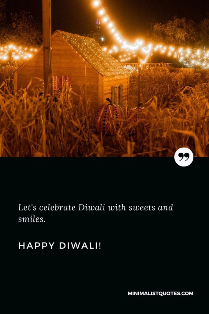 Happy Diwali Wishes: Let's celebrate Diwali with sweets and smiles. Happy Diwali!