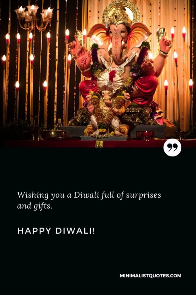 Happy Diwali Wishes: Wishing you a Diwali full of surprises and gifts. Happy Diwali!