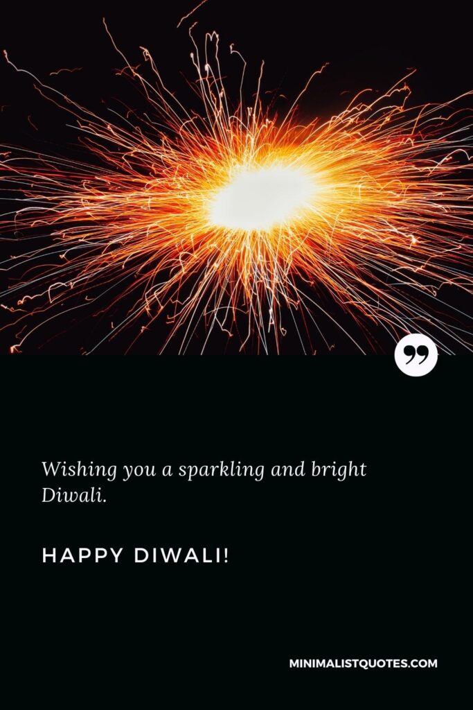 Happy Diwali Wishes: Wishing you a sparkling and bright Diwali. Happy Diwali!