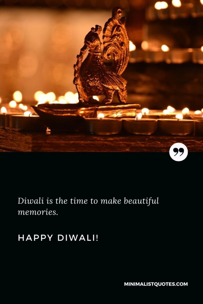 Happy Diwali Wishes: Diwali is the time to make beautiful memories. Happy Diwali!