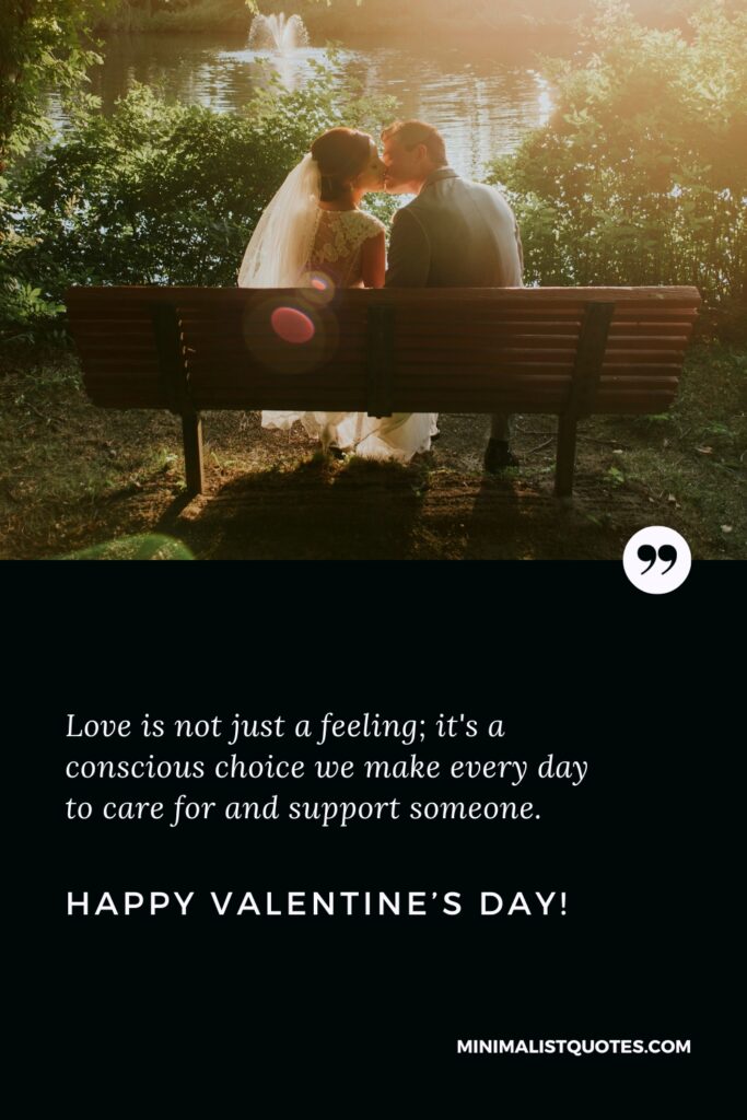 Happy Valentine's Day Images: Love is not just a feeling; it's a conscious choice we make every day to care for and support someone. Happy Valentine's Day!