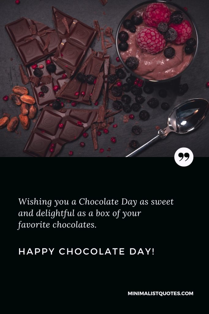 Happy Chocolate Day Images: Wishing you a Chocolate Day as sweet and delightful as a box of your favorite chocolates!