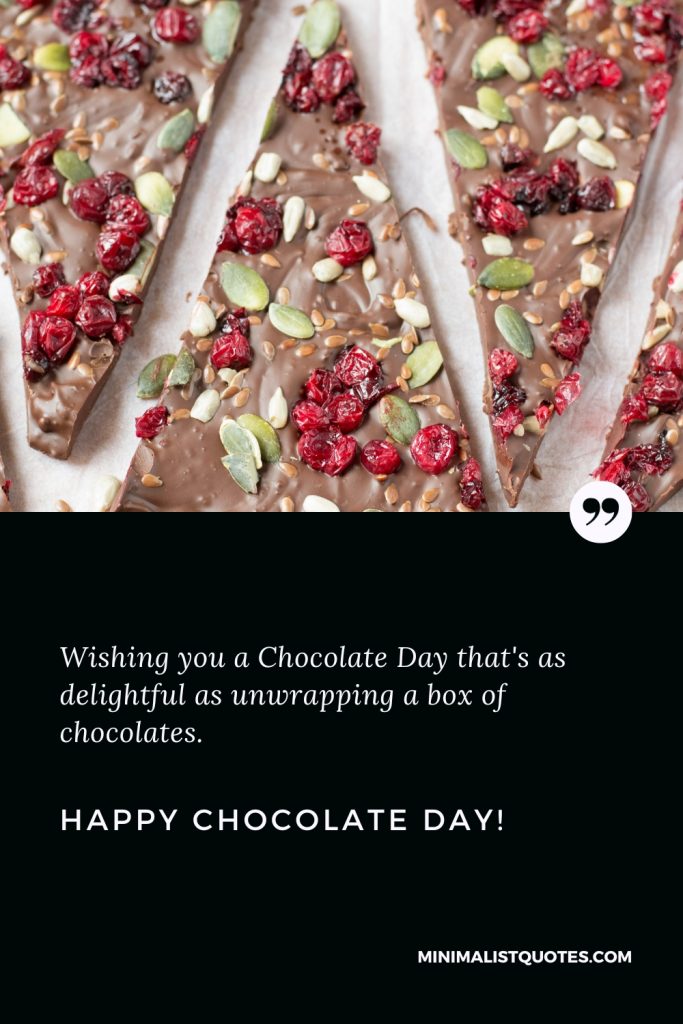Happy Chocolate Day Images: Wishing you a Chocolate Day that's as delightful as unwrapping a box of chocolates. Happy Chocolate Day!