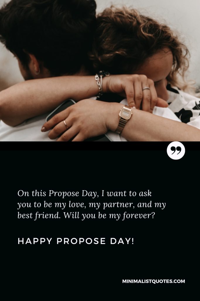 Happy Propose Day Images: On this Propose Day, I want to ask you to be my love, my partner, and my best friend. Will you be my forever? Happy Propose Day!