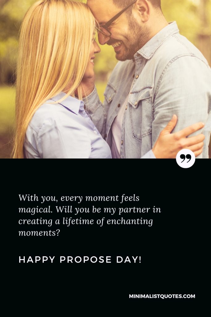 Happy Propose Day Images: With you, every moment feels magical. Will you be my partner in creating a lifetime of enchanting moments? Happy Propose Day!