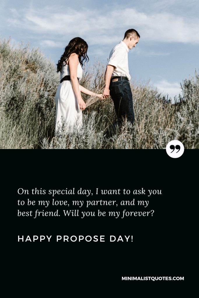 Happy Propose Day Images: On this special day, I want to ask you to be my love, my partner, and my best friend. Will you be my forever? Happy Propose Day!