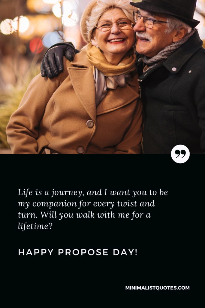 Happy Propose Day Images: Life is a journey, and I want you to be my companion for every twist and turn. Will you walk with me for a lifetime? Happy Propose Day!