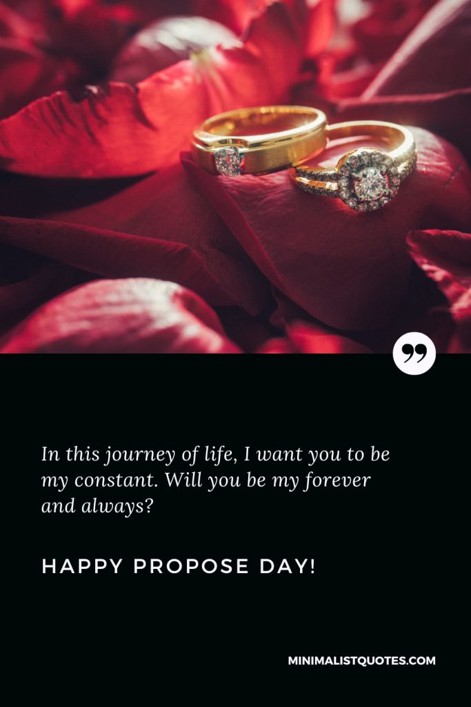 Happy Propose Day Wishes: In this journey of life, I want you to be my constant. Will you be my forever and always? Happy Propose Day!