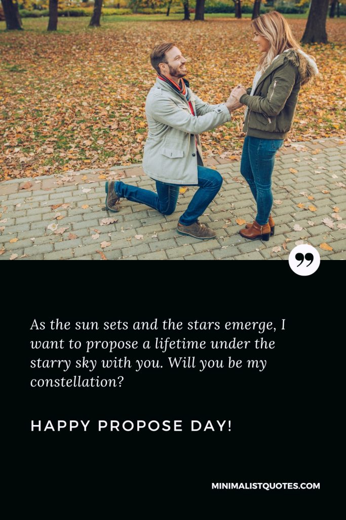 Happy Propose Day Wishes: As the sun sets and the stars emerge, I want to propose a lifetime under the starry sky with you. Will you be my constellation? Happy Propose Day!