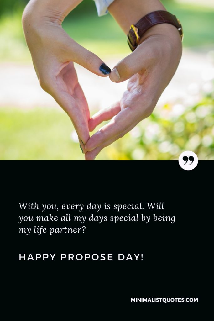 Happy Propose Day Wishes: With you, every day is special. Will you make all my days special by being my life partner? Happy Propose Day!
