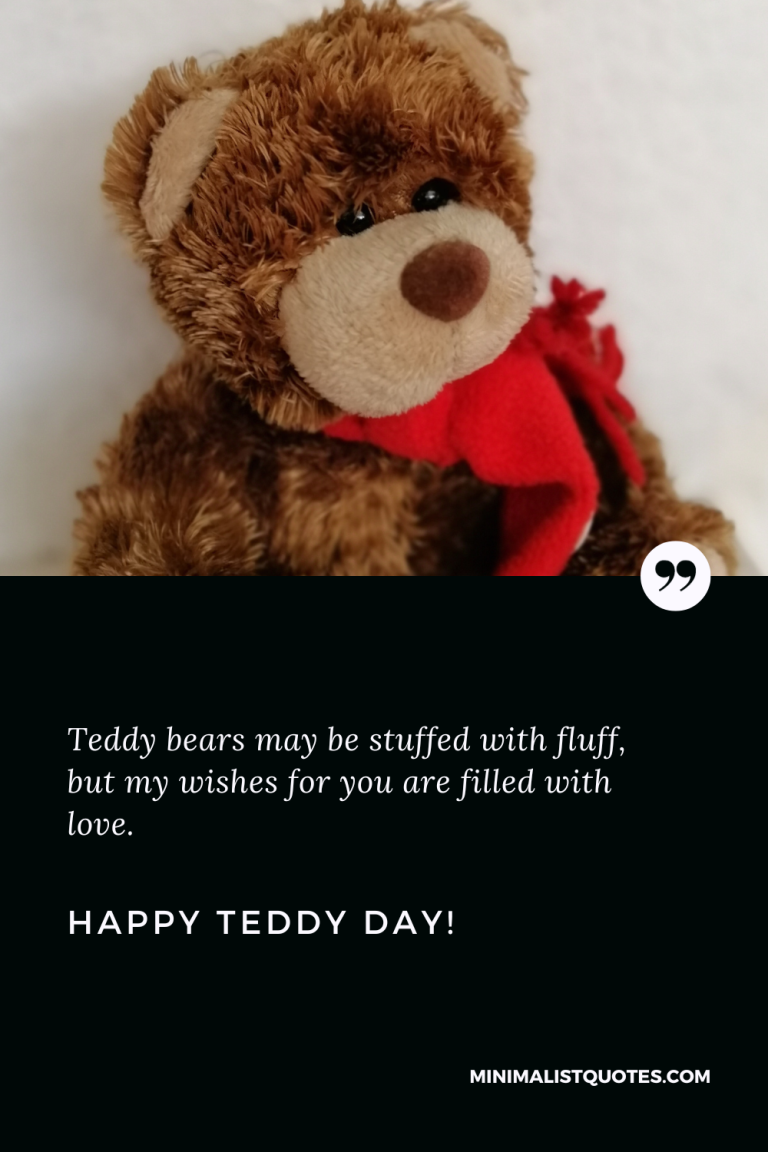 The softness of your love reminds me of my childhood love for Teddy ...