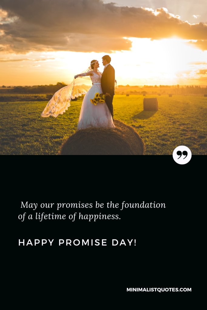 Happy Promise Day Images: May our promises be the foundation of a lifetime of happiness. Happy Promise Day!