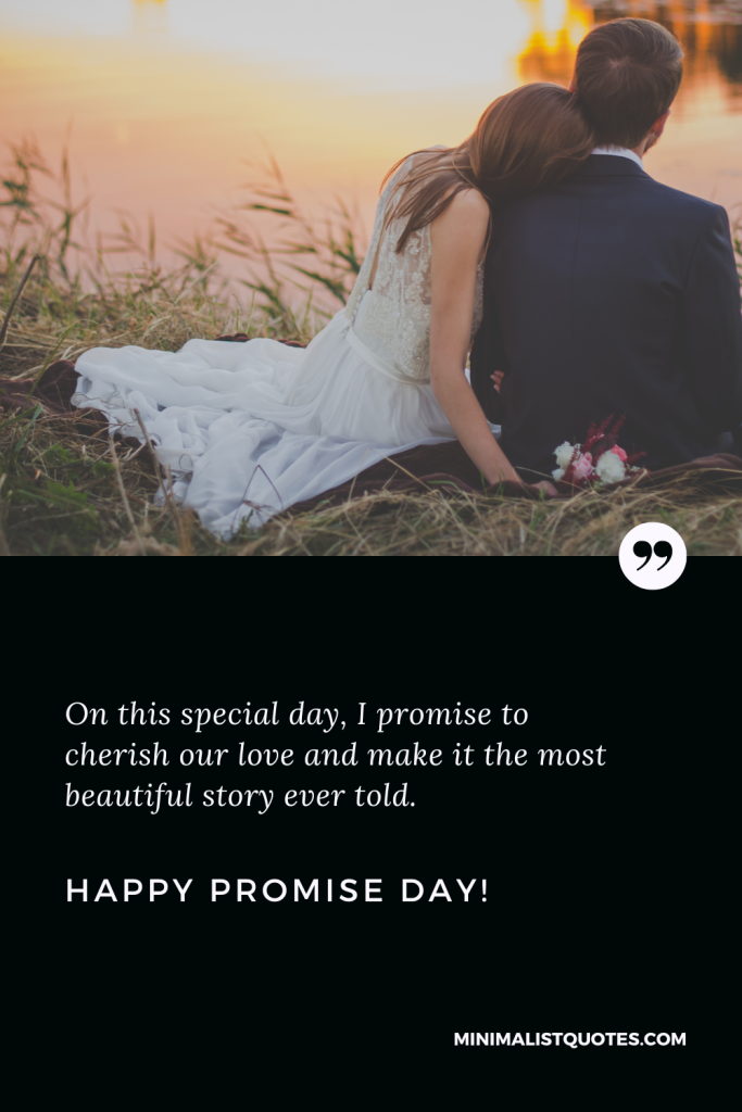 Happy Promise Day Images: On this special day, I promise to cherish our love and make it the most beautiful story ever told. Happy Promise Day!