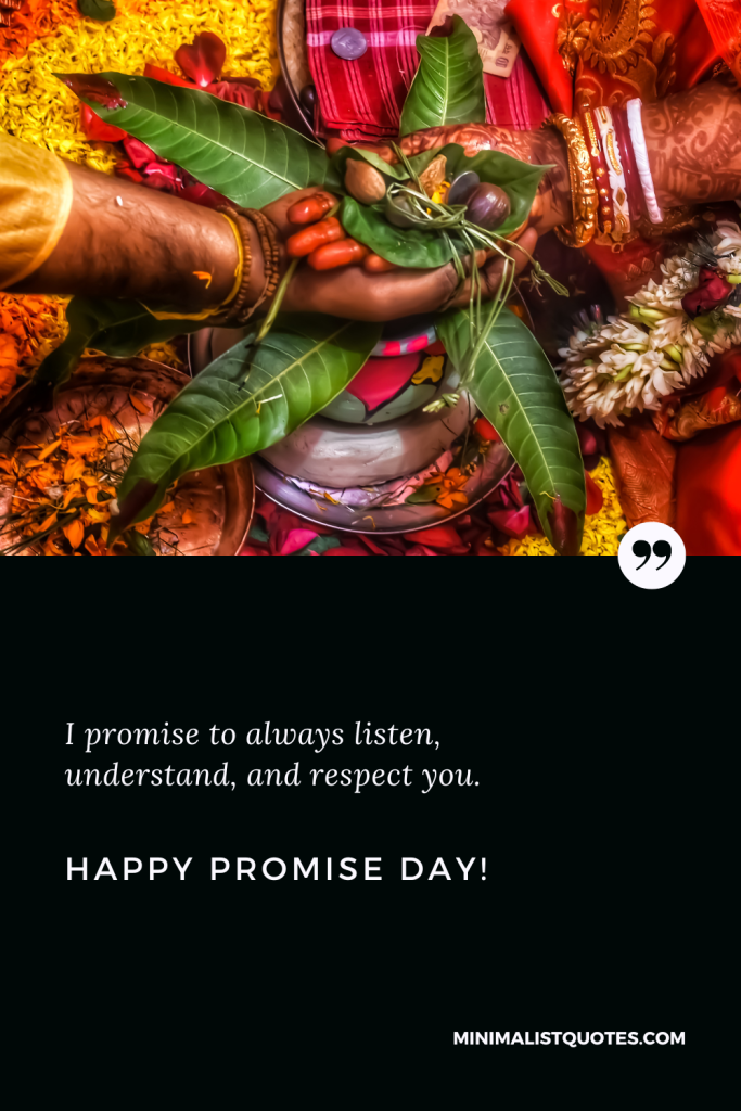 Happy Promise Day Images: I promise to always listen, understand, and respect you. Happy Promise Day!