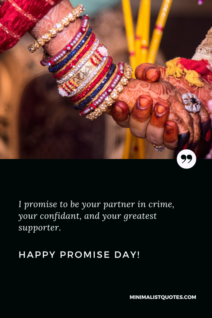 Happy Promise Day Images: I promise to be your partner in crime, your confidant, and your greatest supporter. Happy Promise Day!