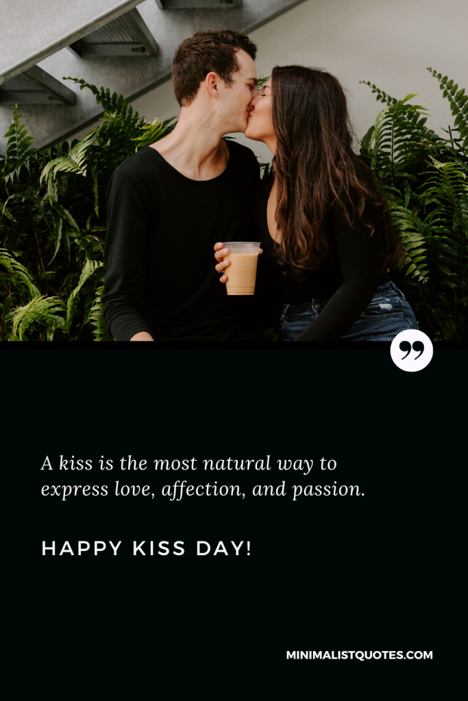 Happy Kiss Day Wishes: A kiss is the most natural way to express love, affection, and passion. Happy Kiss Day!